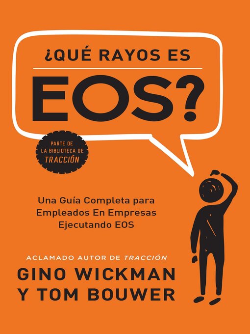 Title details for ¿Que Rayos es EOS? by Gino Wickman - Available